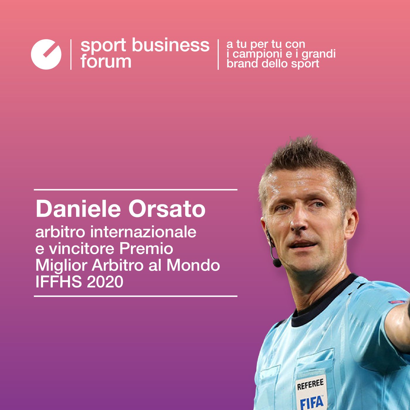 Daniele Orsato e l'arte di decidere: fare l'arbitro internazionale episode artwork