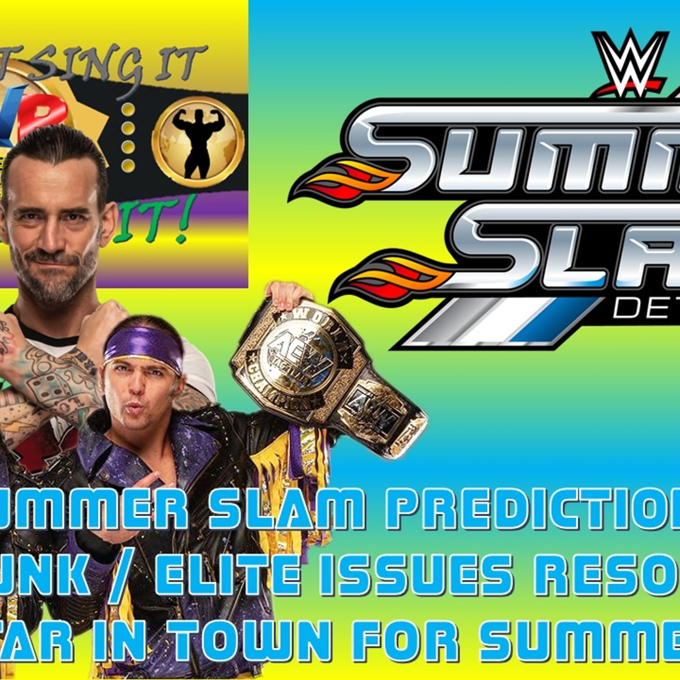 Summer Slam Predictions / Punk and Elite Issues / Megastar in Detroit for Summer Slam