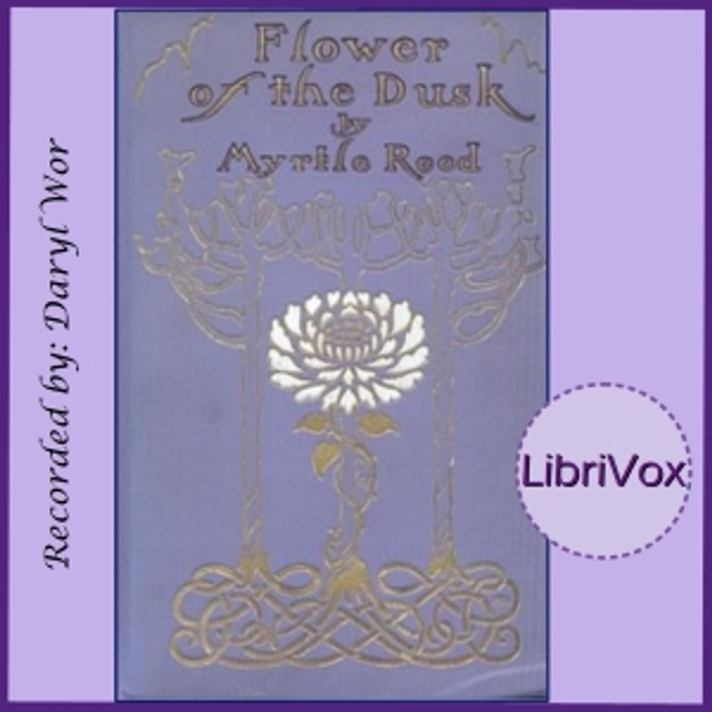 Flower of the Dusk by Myrtle Reed (1874 - 1911)