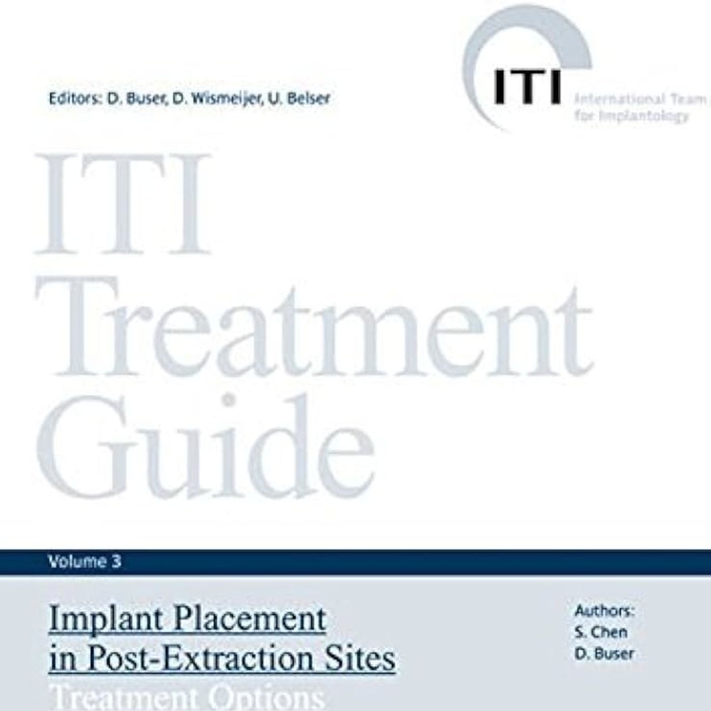 ITI Treatment Guide, Volume 3: Implant Placement in Post-Extraction Sites: Treatment Options