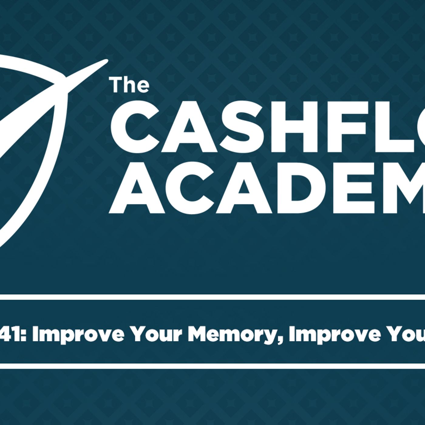 Improve Your Memory, Improve Your Bottom Line (Episode 41)