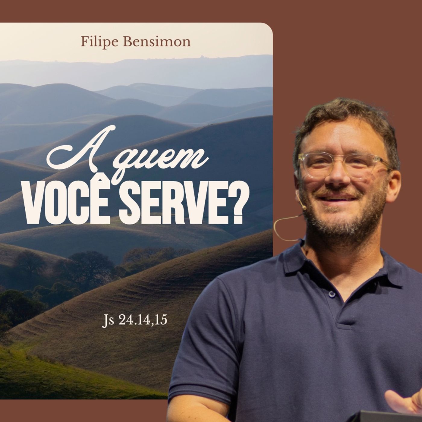 A QUEM VOCÊ SERVE? - jS 24.14-15 | Filipe Bensimon