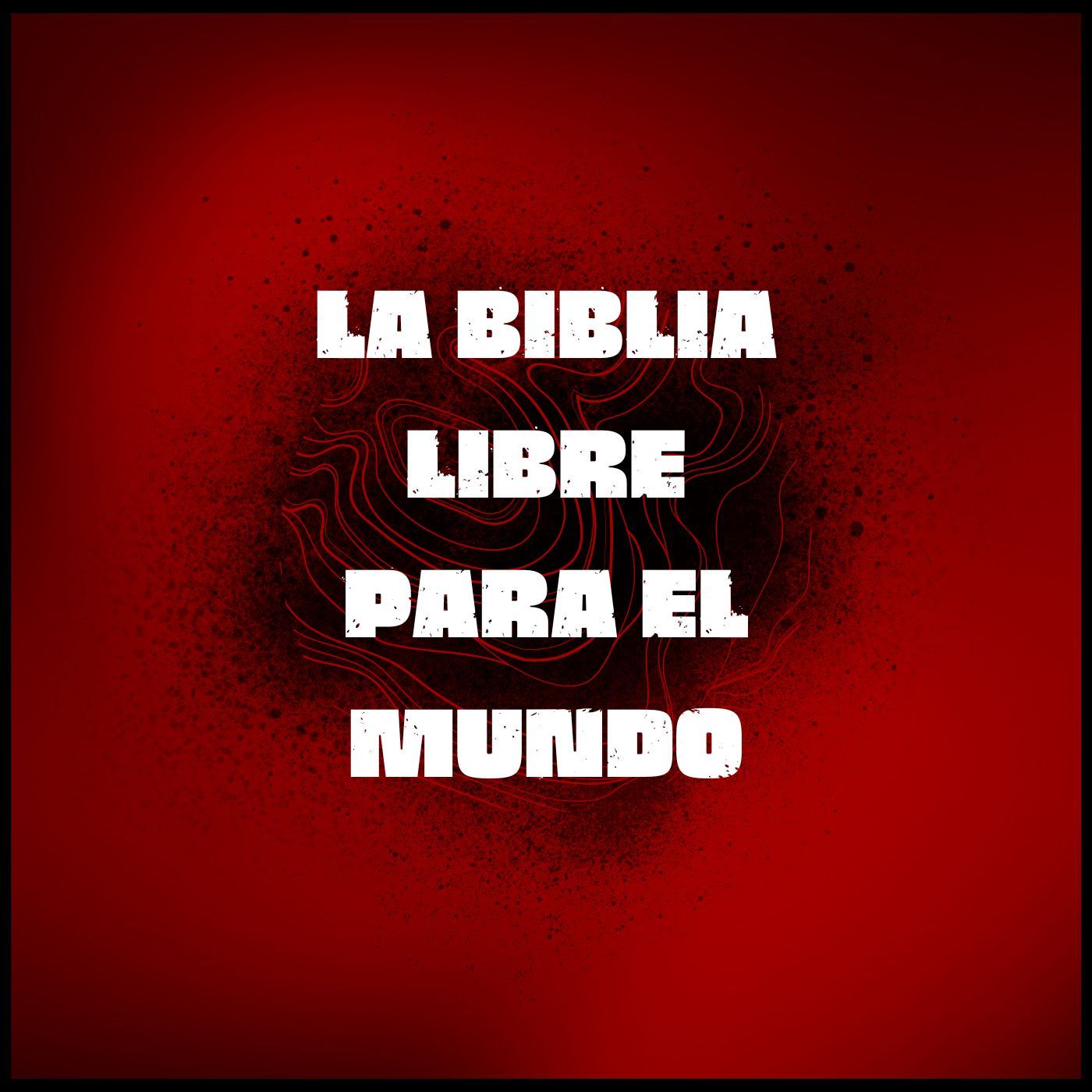 La Biblia Libre para el Mundo