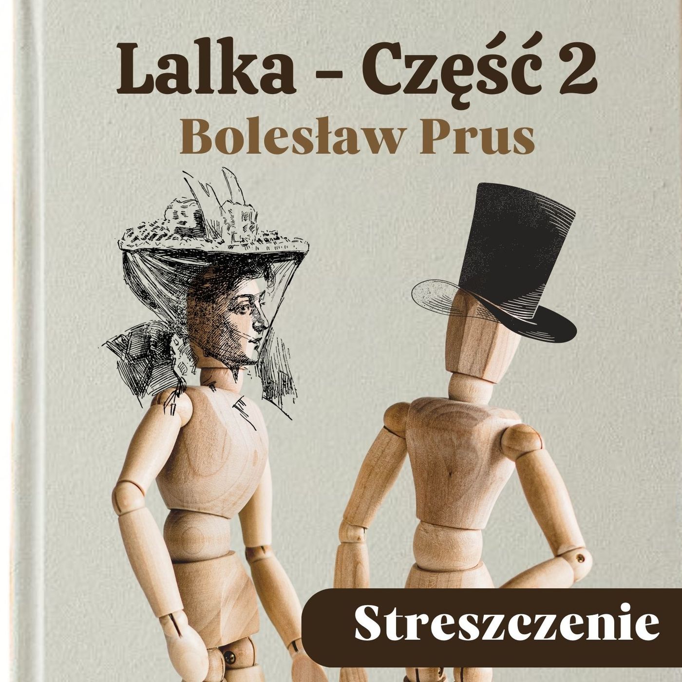 Lalka, część II - Bolesław Prus. Jak intrerpretować tę powieść i co z niej zapamiętać? Posłuchaj opracowania episode artwork