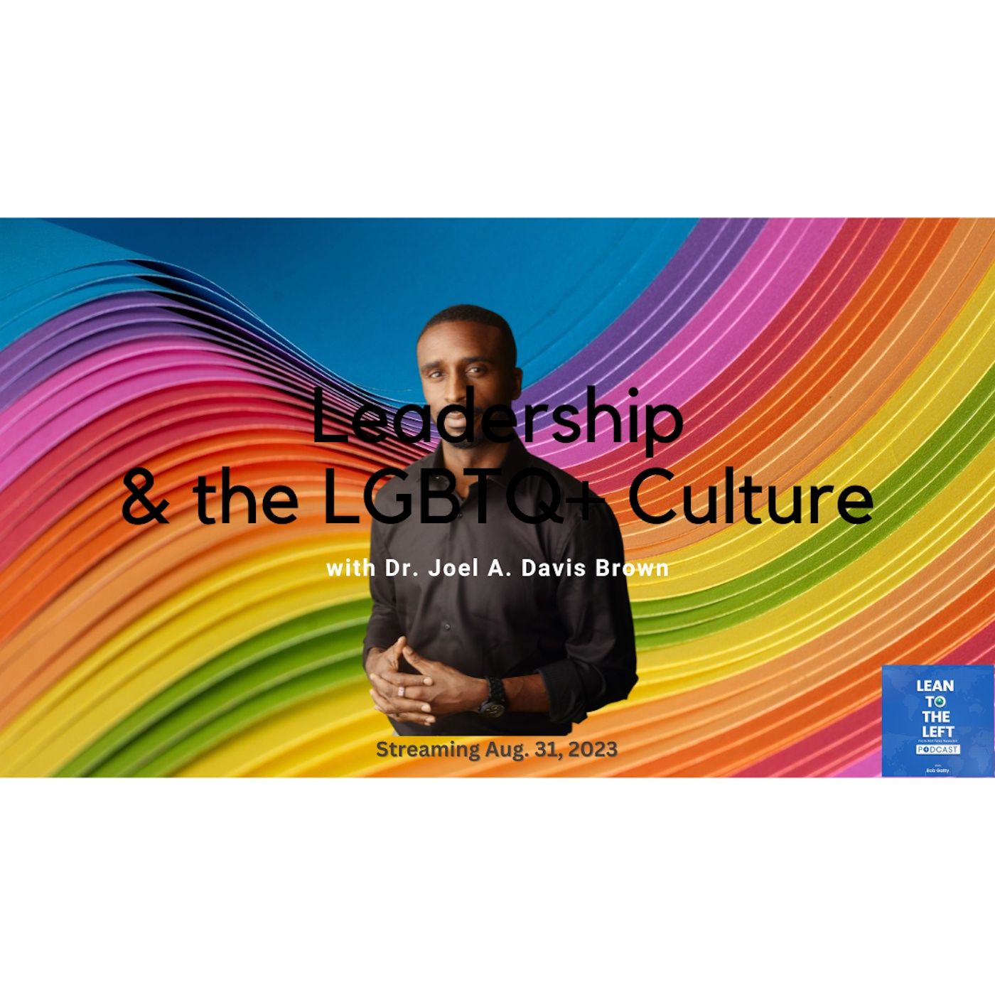Joel A. Davis Brown, LGBTQ+ Leadership