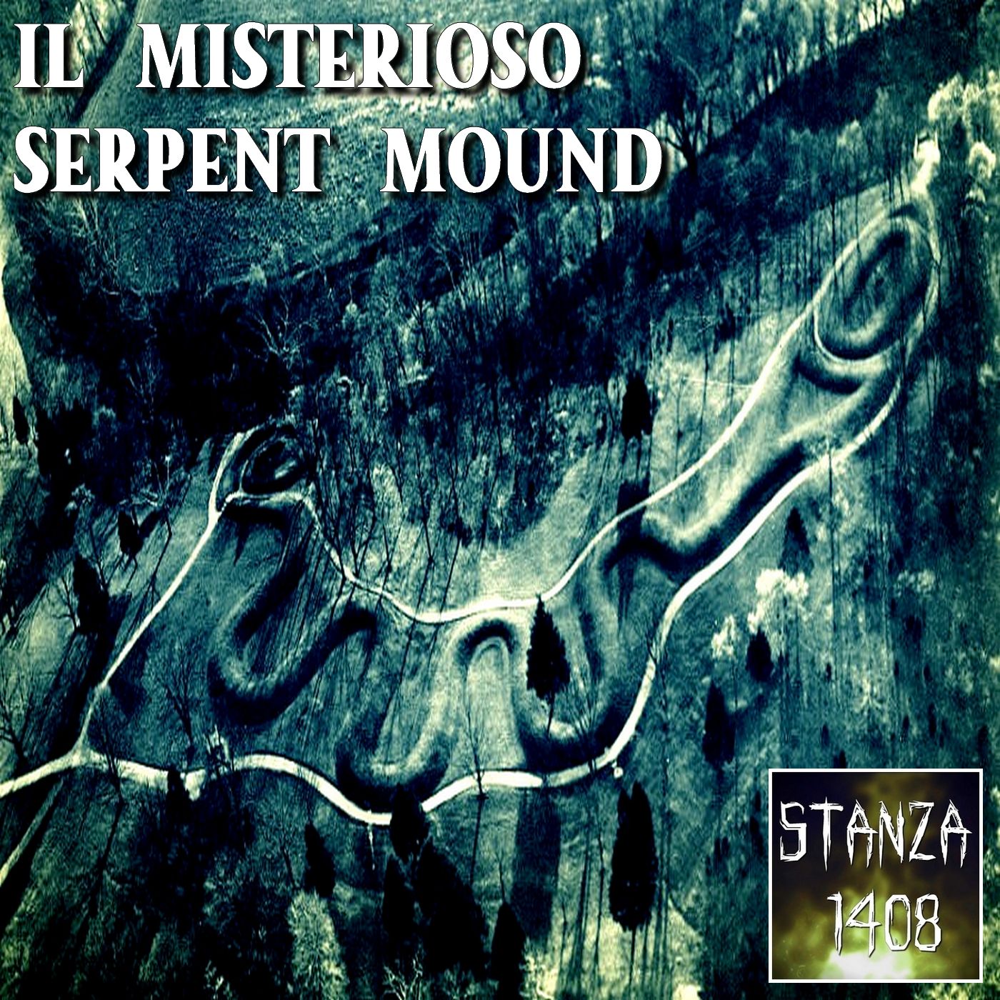 IL MISTERIOSO SERPENT MOUND (Stanza 1408 Podcast) episode artwork