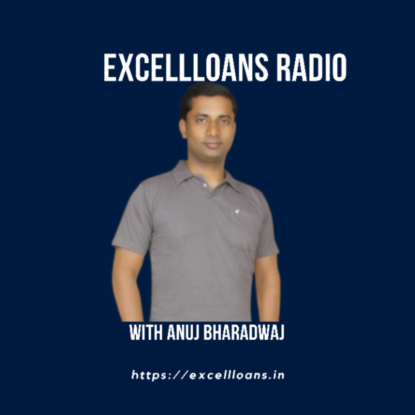 Anuj Bharadwaj - Excellloans Pvt Ltd