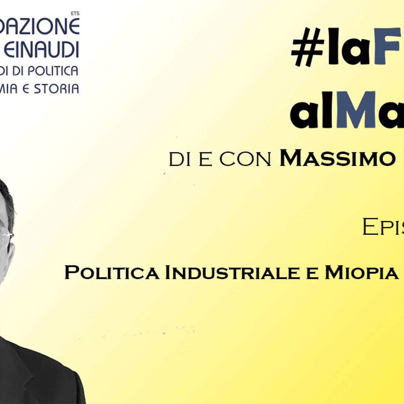 #laFLEalMassimo - Episodio 109: Politica Industriale e Miopia Strategica