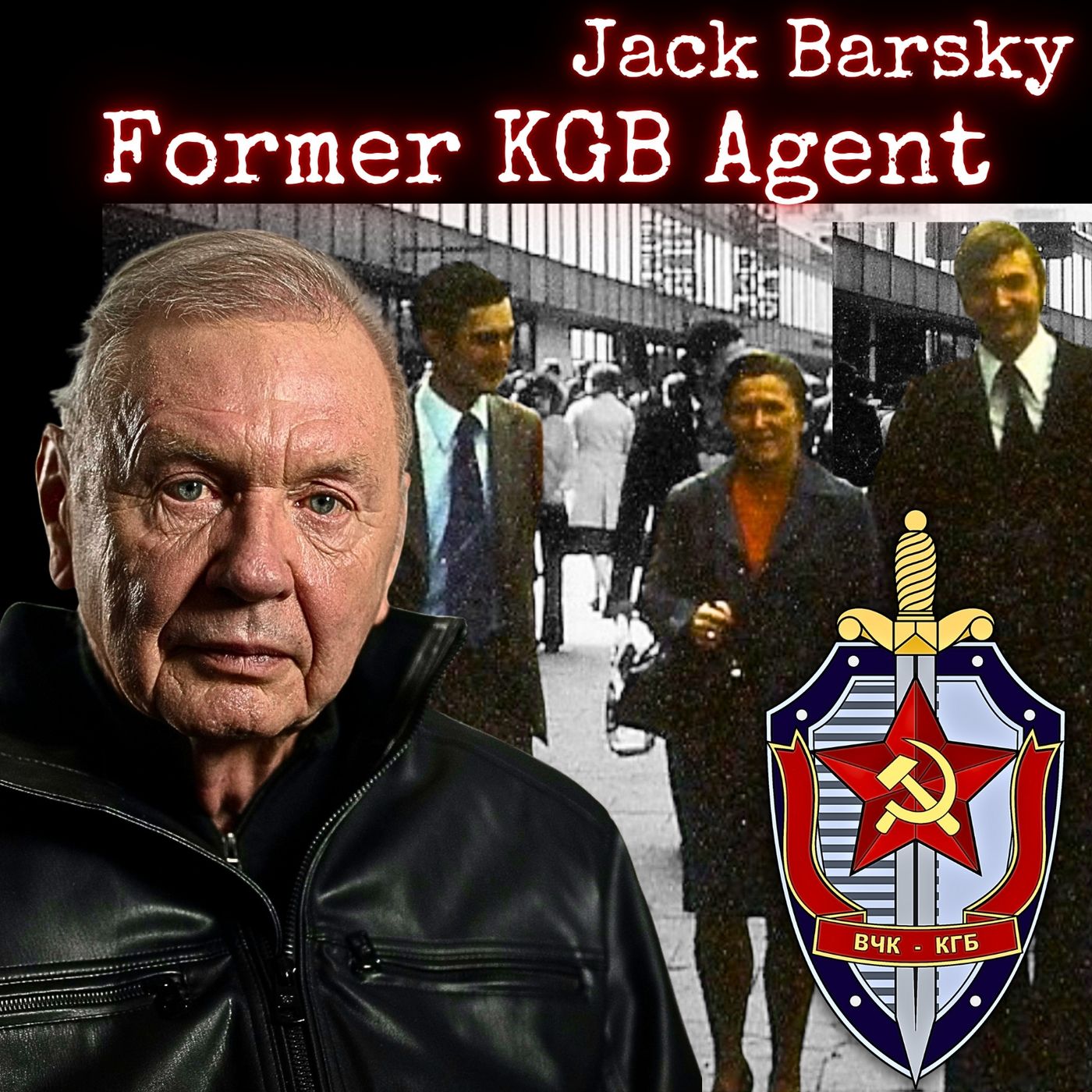 cover of episode Former KGB Agent | Jack Barsky | Ep. 307