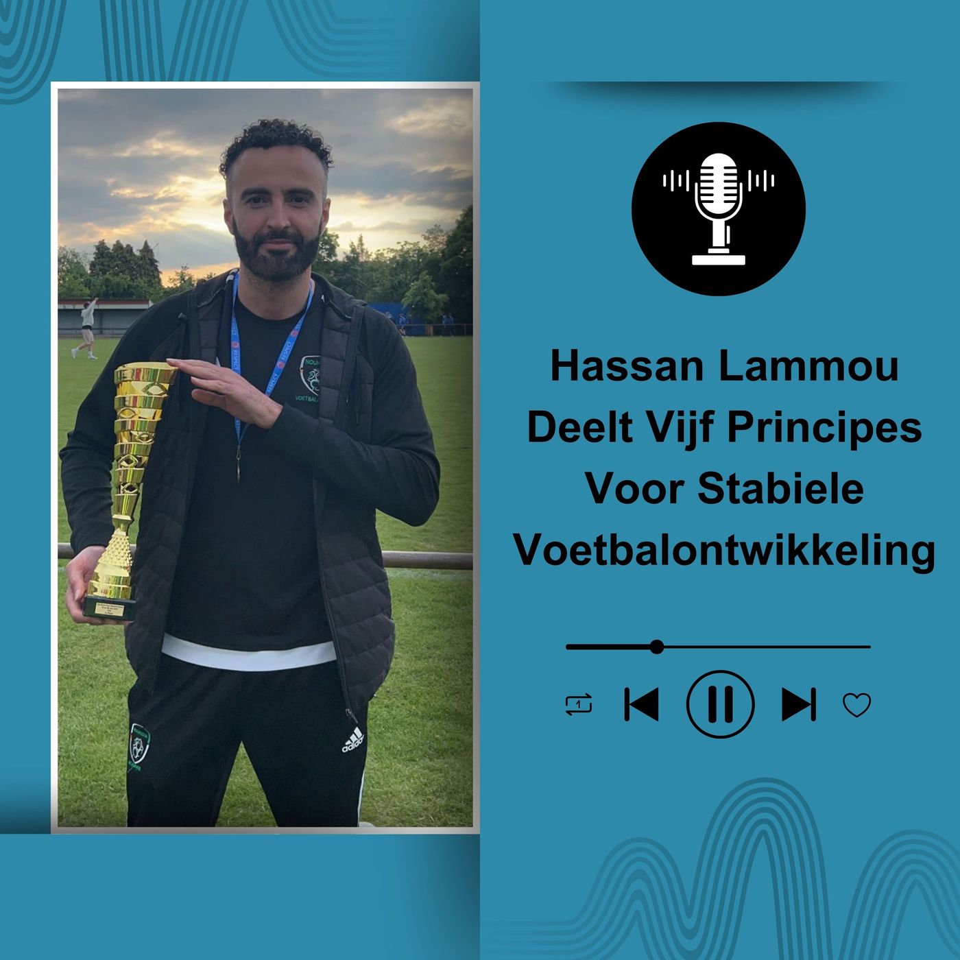 Hassan Lammou Deelt Vijf Principes Voor Stabiele Voetbalontwikkeling episode artwork