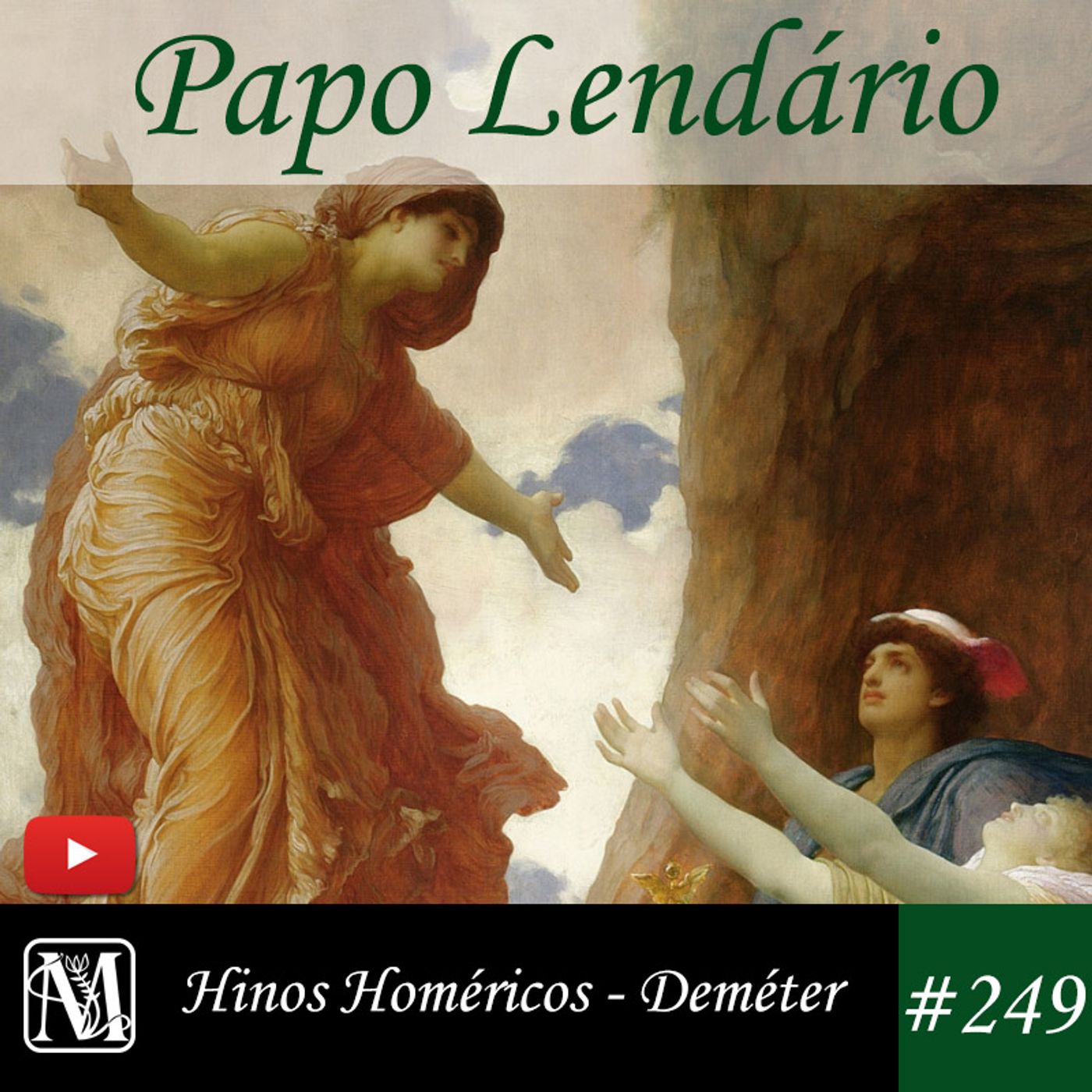 Papo Lendário #249 – Hinos Homéricos - Deméter