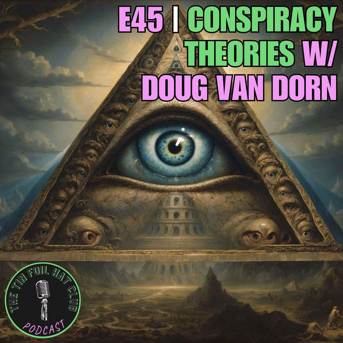 The Tin Foil Hat Club Podcast