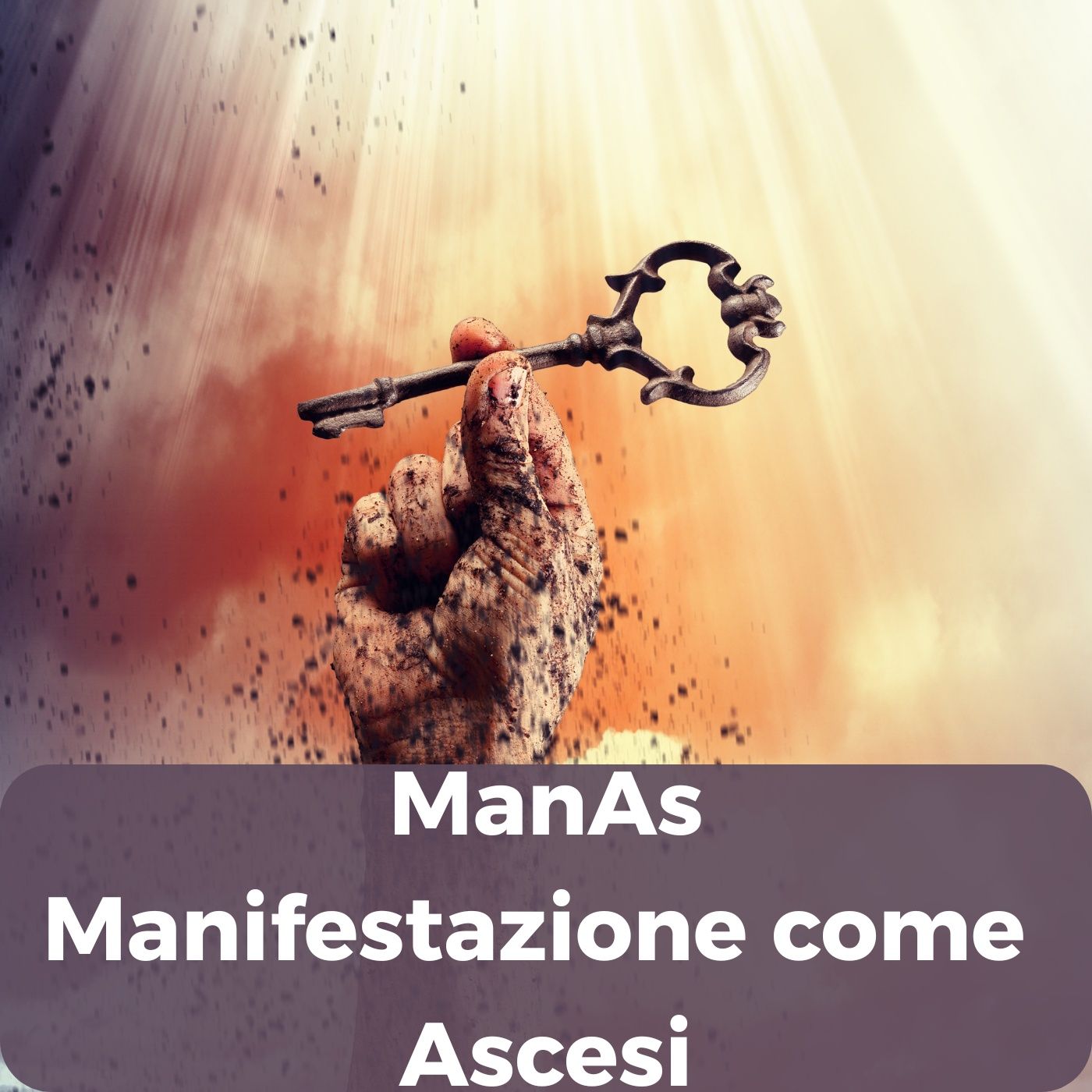 ManAs - Manifestazione come Ascesi podcast artwork