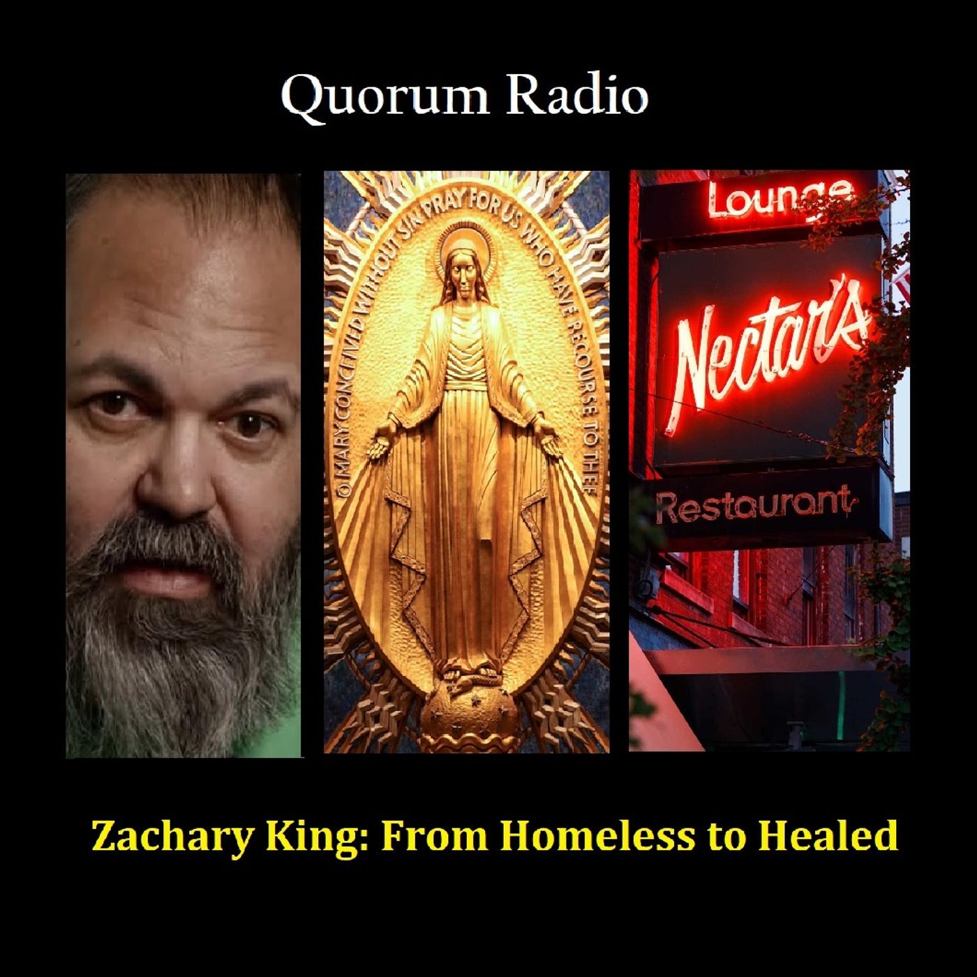 QUORUM RADIO: Zachary King on Beating Homelessness & Meeting Mary and Jesus in Vermont