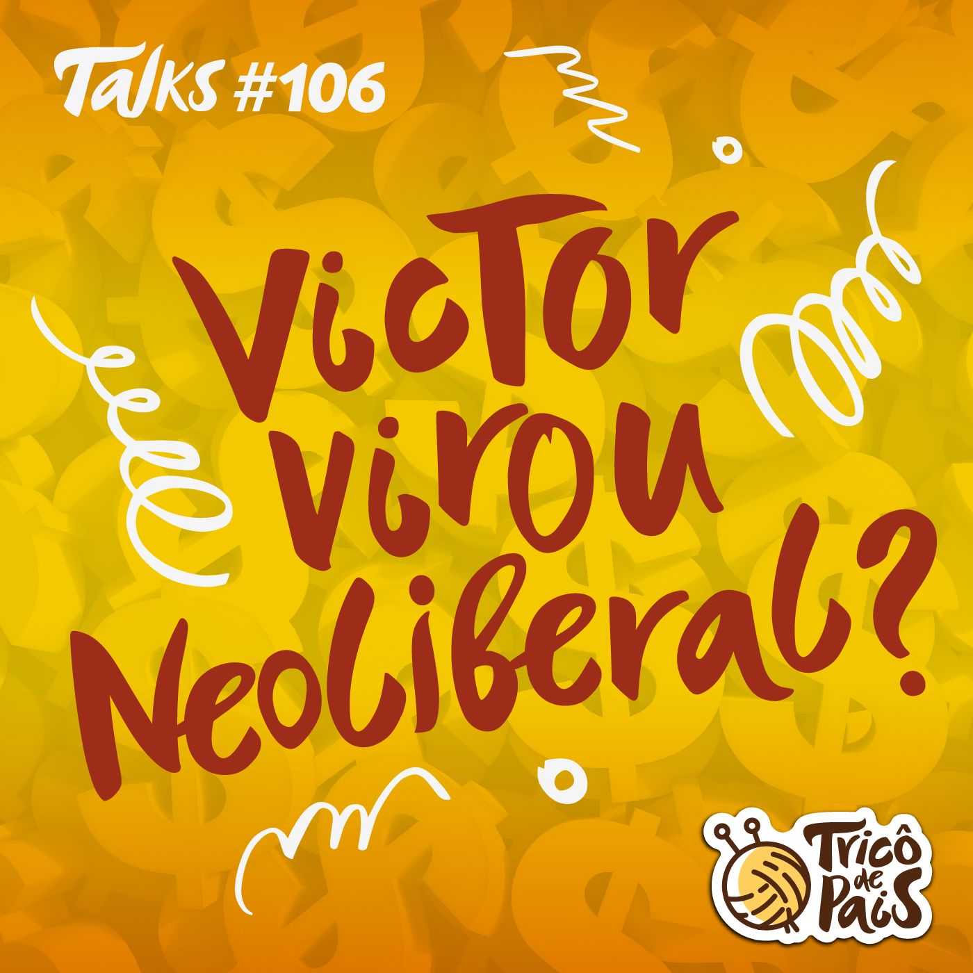 Tricô Talks 106 - Victor Virou Neoliberal?