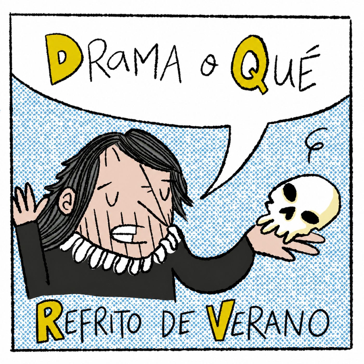 Drama o Qué| Refrito #03 Sofrito de verano fresquito - Acceso anticipado episode artwork
