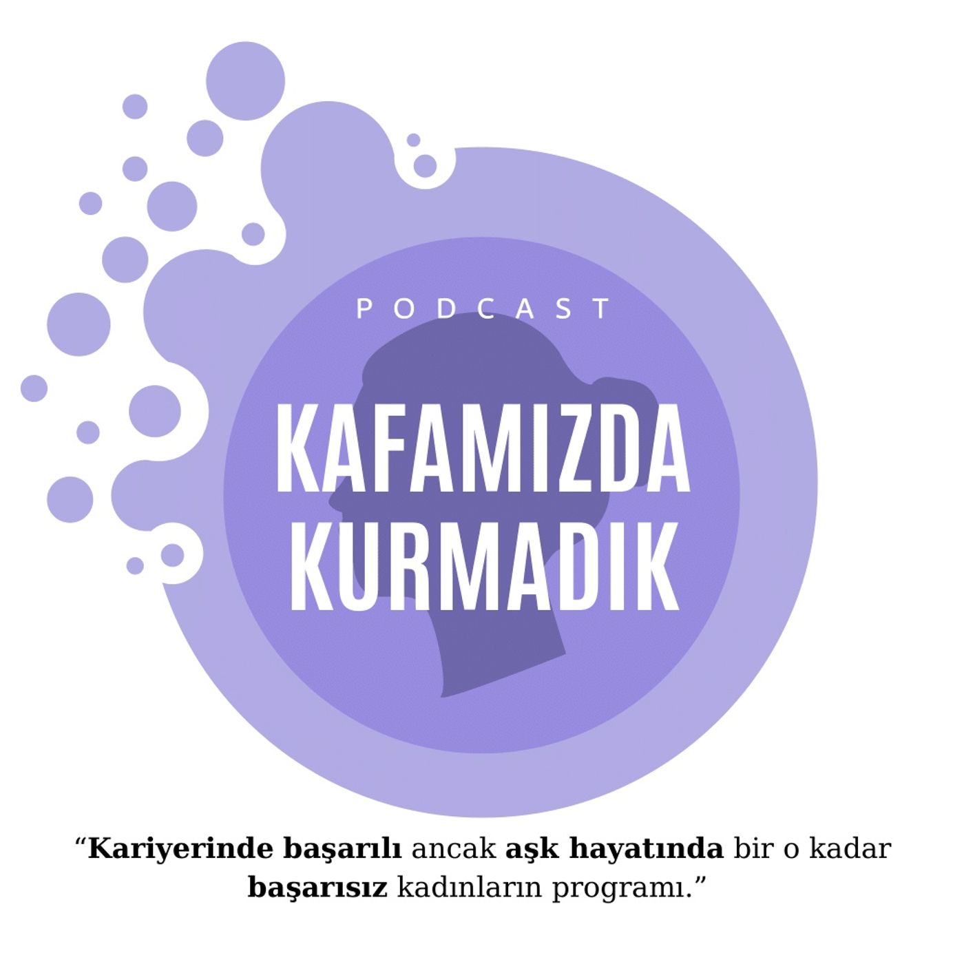 Kafamızda Kurmadık