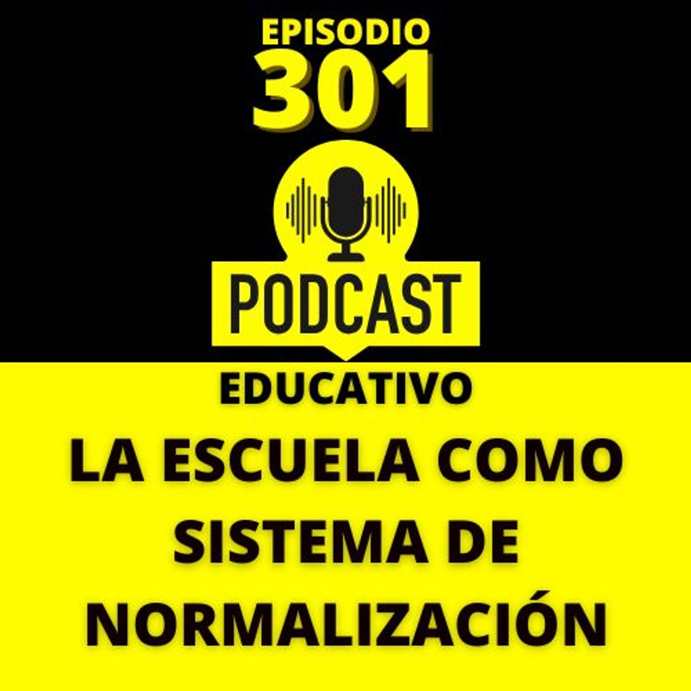301 - La escuela como sistema de Normalización