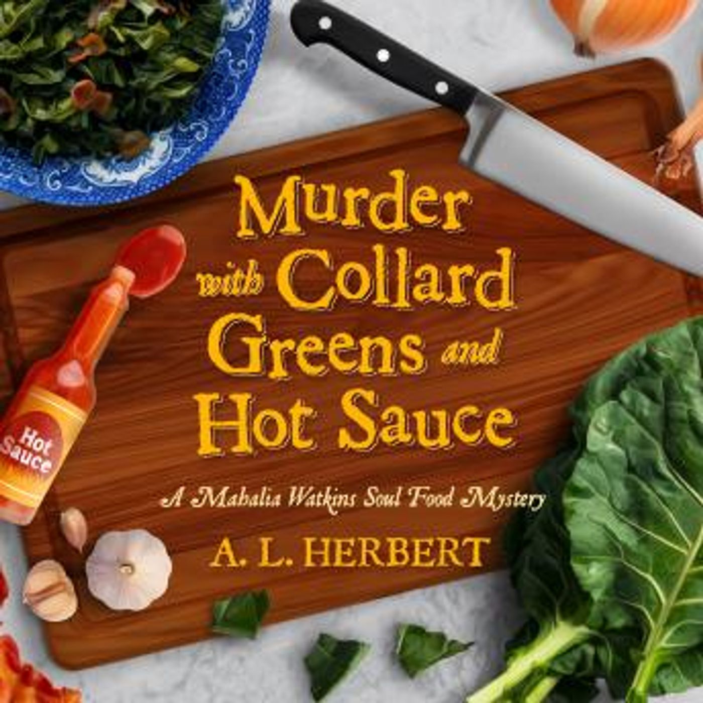 Murder with Collard Greens and Hot Sauce by A.L. Herbert episode artwork