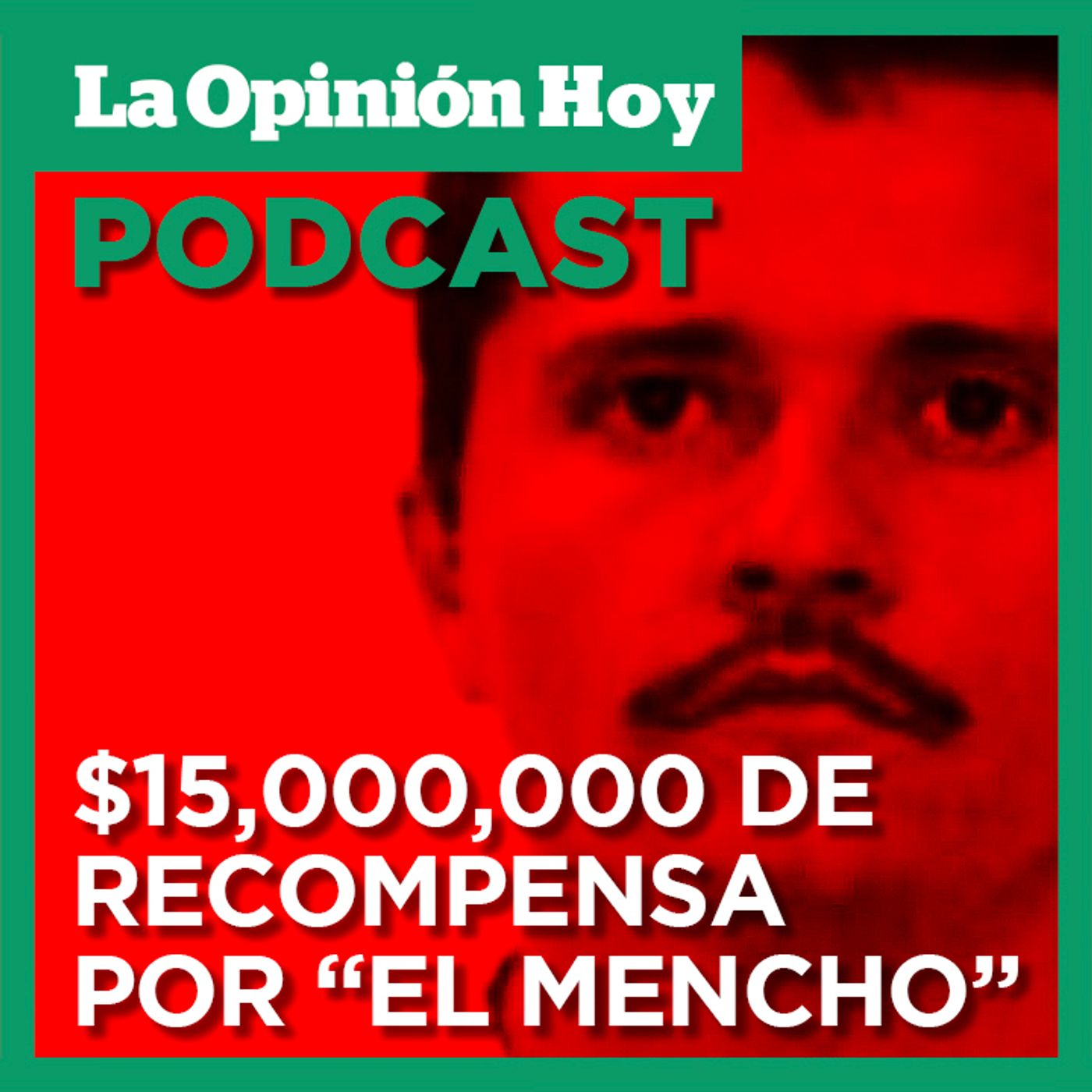 EE.UU. aumenta a $15 millones recompensa por el líder del Cartel Jalisco.