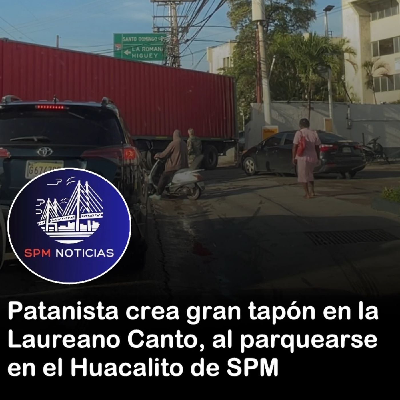 Patanista crea gran tapón en la Laureano Canto, al parquearse en el Huacalito de SPM@spmnoticias episode artwork