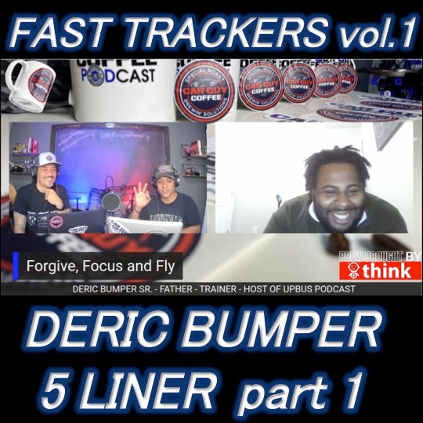 Fast Trackers - Vol. 1 - #5Liner pt 1 - Deric Bumper Sr - Upbus Podcast Host