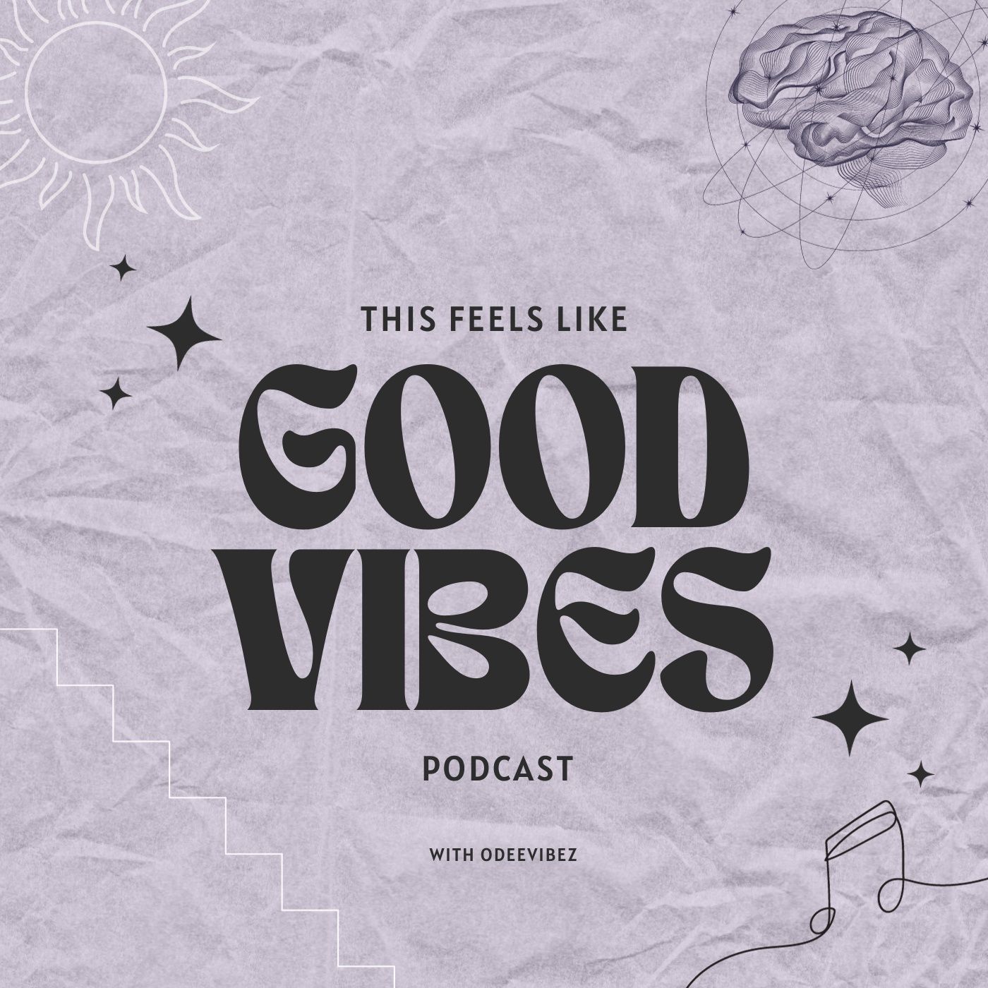 This Feels Like Good Vibes Podcast podcast artwork