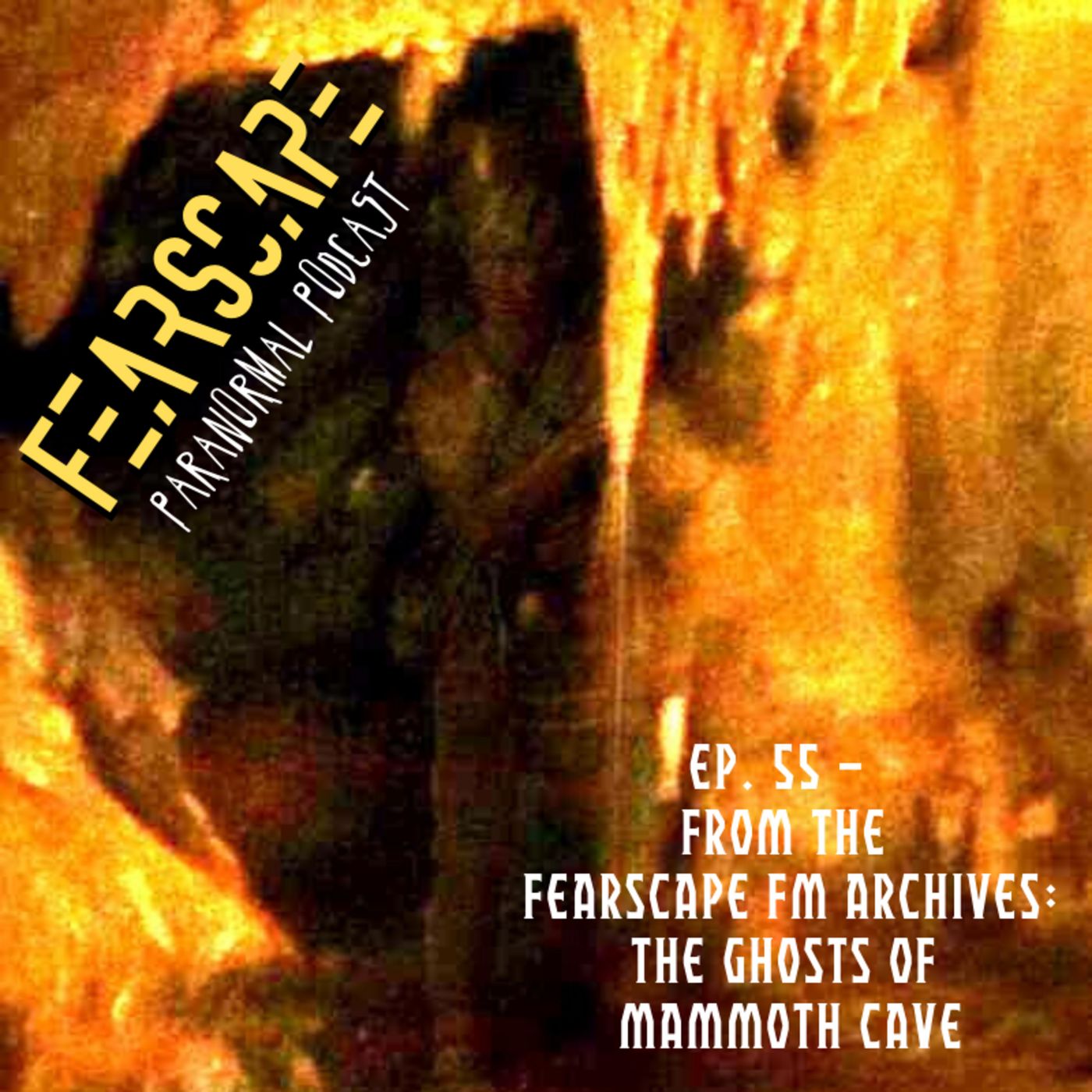 From The FearScape FM Archives: The Ghosts of Mammoth Cave episode artwork