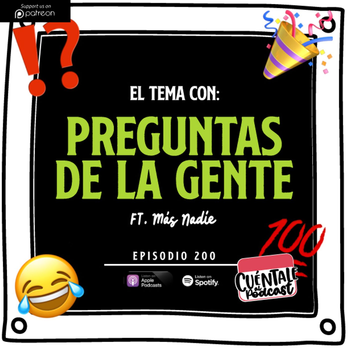 200. El tema con: PREGUNTAS DE LA GENTE (Ft. Más Nadie)