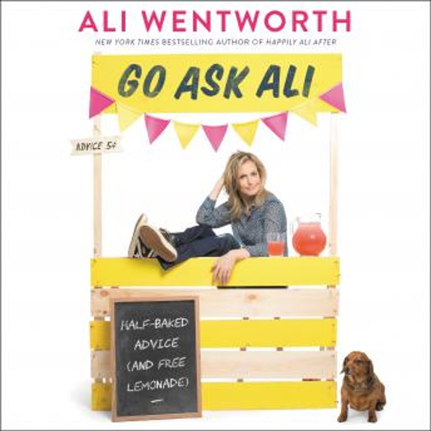 Go Ask Ali: Half-Baked Advice (and Free Lemonade) by Ali Wentworth episode artwork