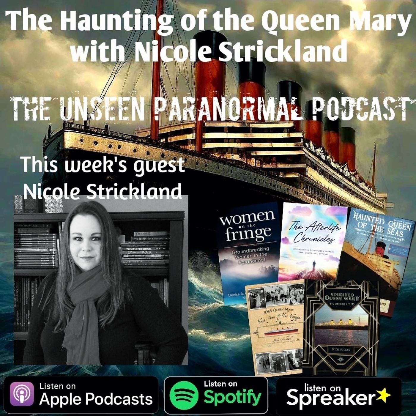 The Hauntings of The Queen Mary with Nicole Strickland - podcast episode cover