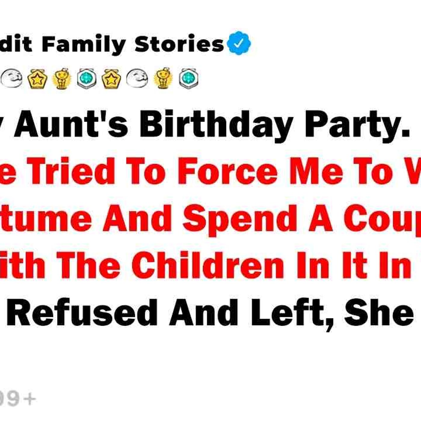 I Left My Aunt_s Birthday Party. After She Tried To Force Me To Wear A Bear... - Best Reddit Stories