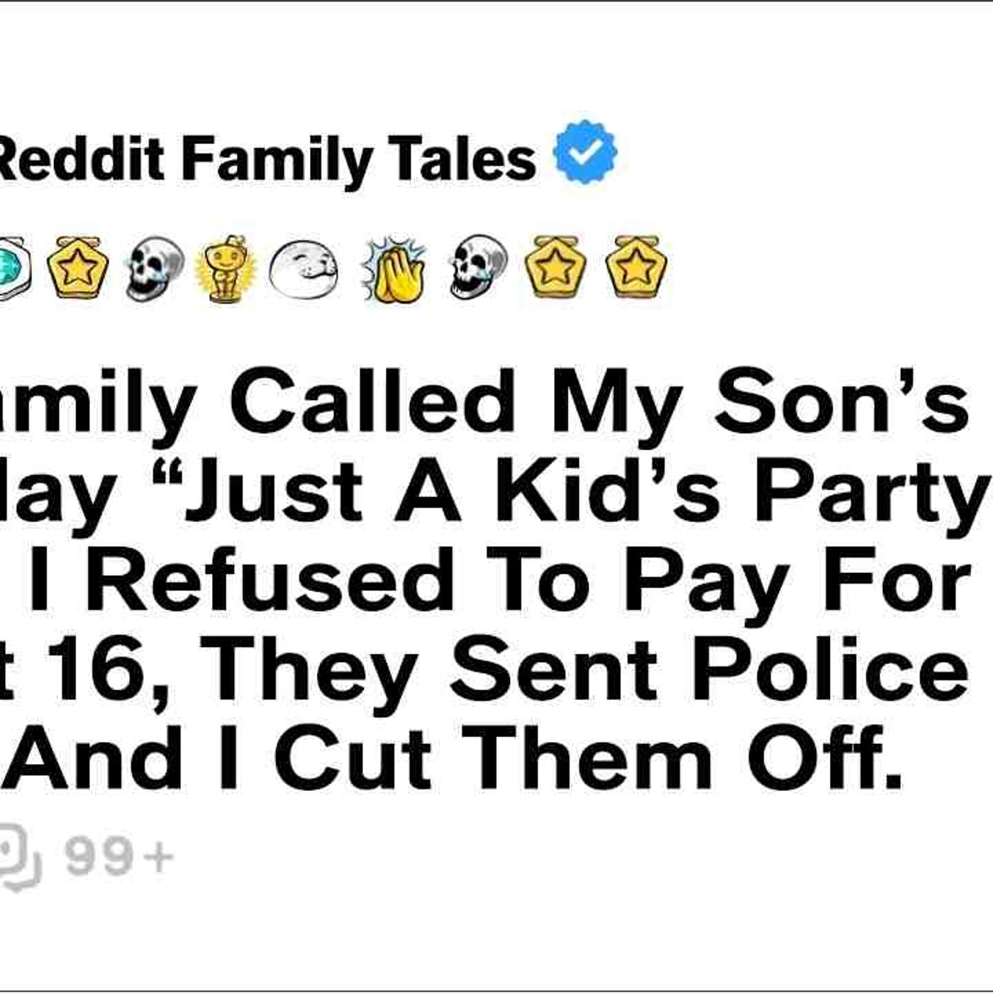 My Family Called My Son_s Birthday _Just A Kid_s Party._ But When I Refused... - Reddit Family Tales episode artwork
