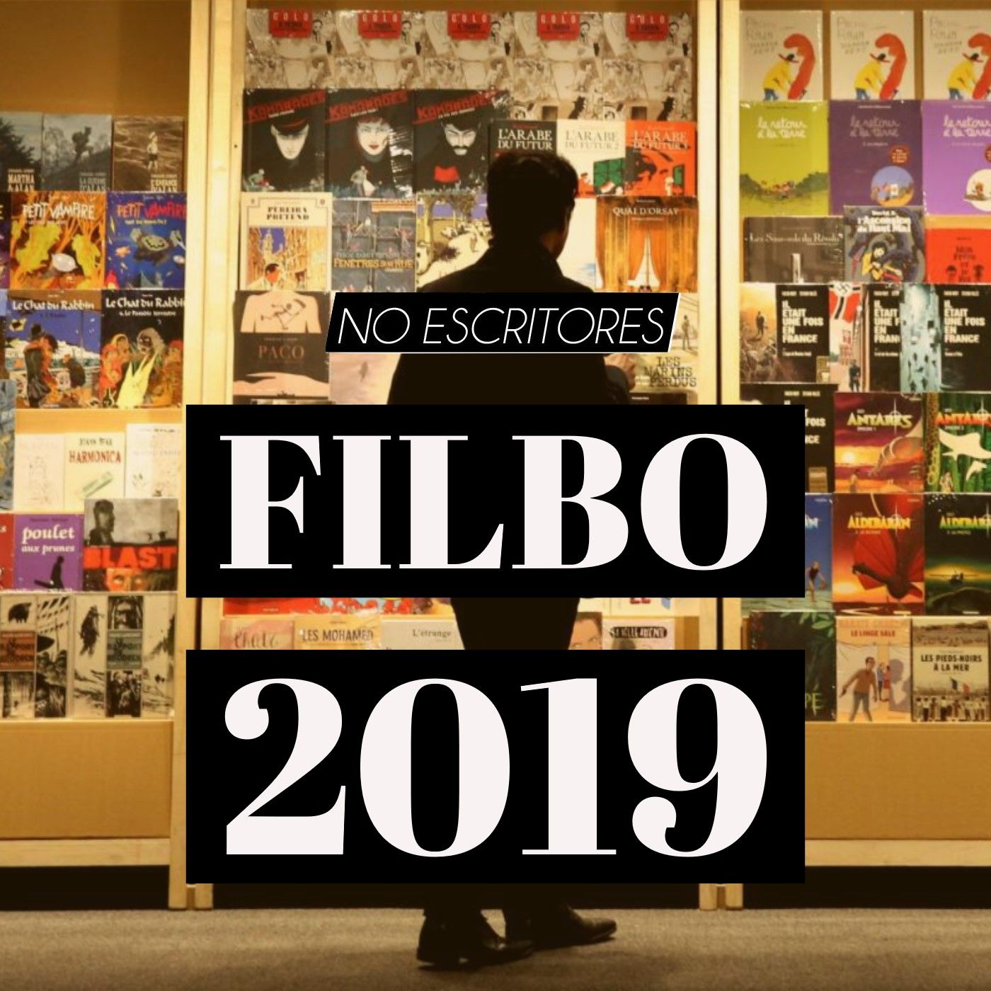 Los No Escritores conversan: Algunos comentarios (casi en vivo) a la Filbo 2019