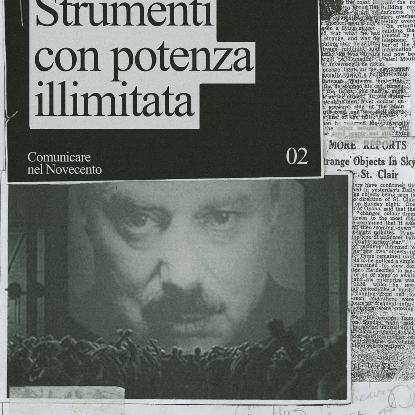 STRUMENTI CON POTENZA ILLIMITATA [Ep.2 Comunicare nel Novecento] episode artwork