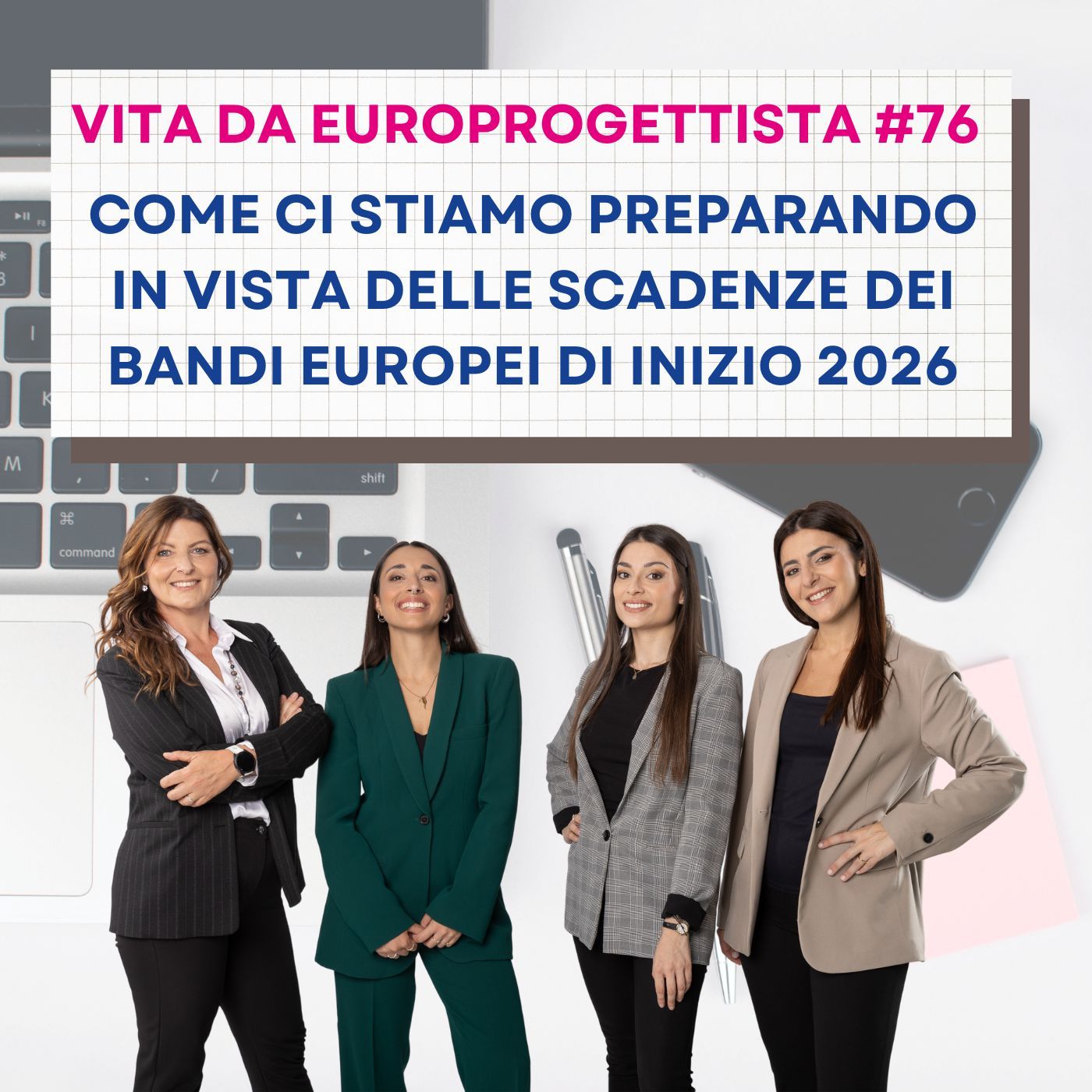 #76 Come ci stiamo preparando per le scadenze dei bandi di inizio 2026