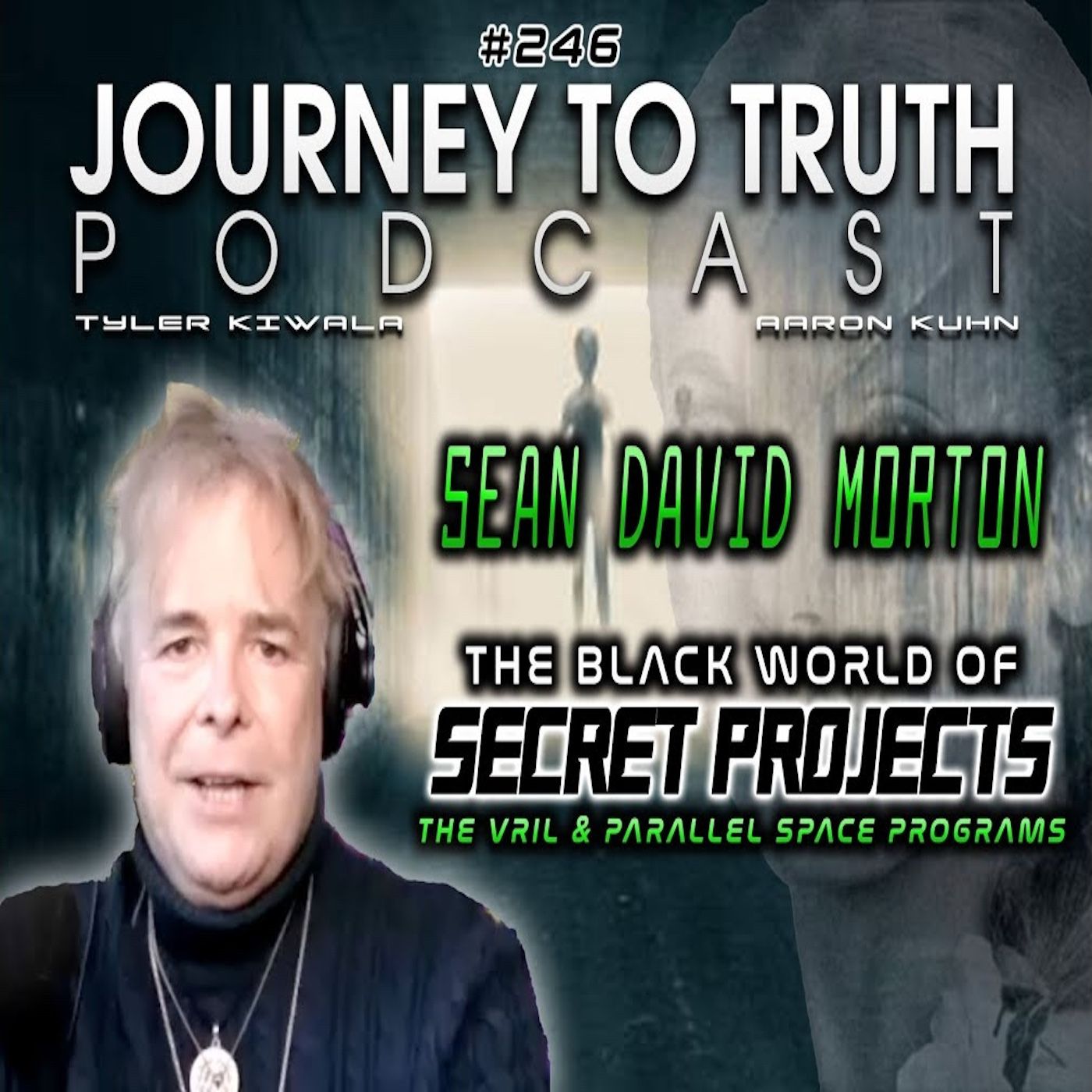 EP 246 - Sean David Morton - The Black World of Secret Projects - The Vril & Parallel Space Programs