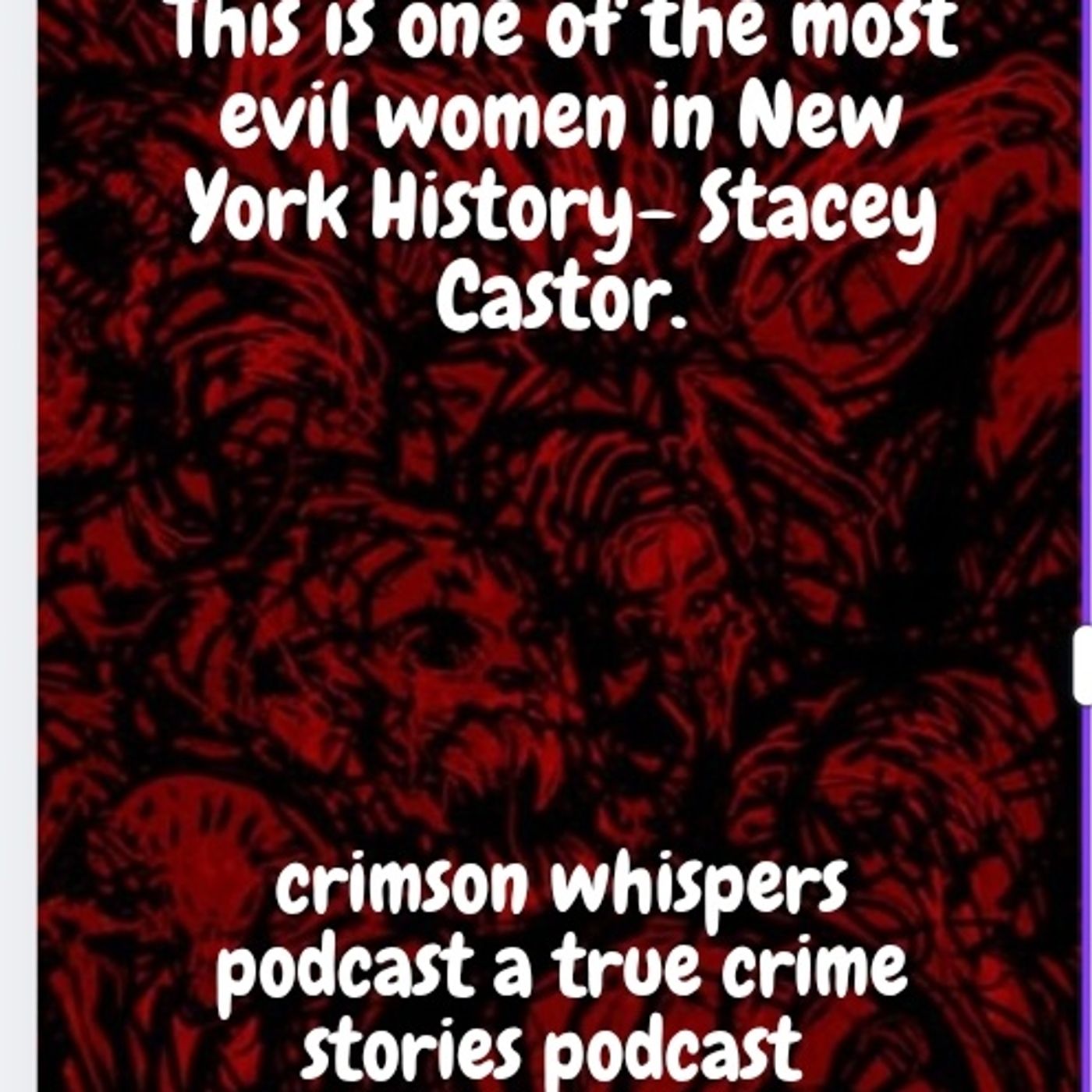 This is one of the most evil women in New York History- Stacey Castor episode artwork
