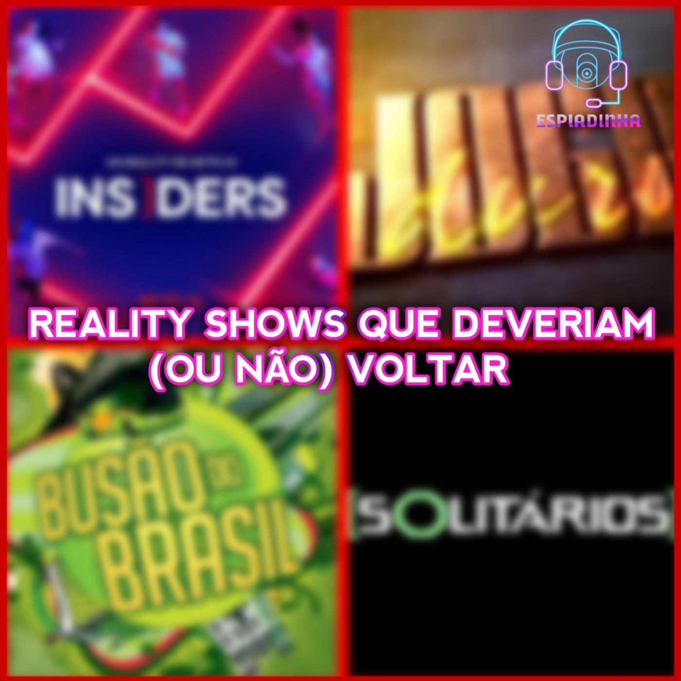 REALITY SHOWS QUE DEVERIAM (OU NÃO) VOLTAR