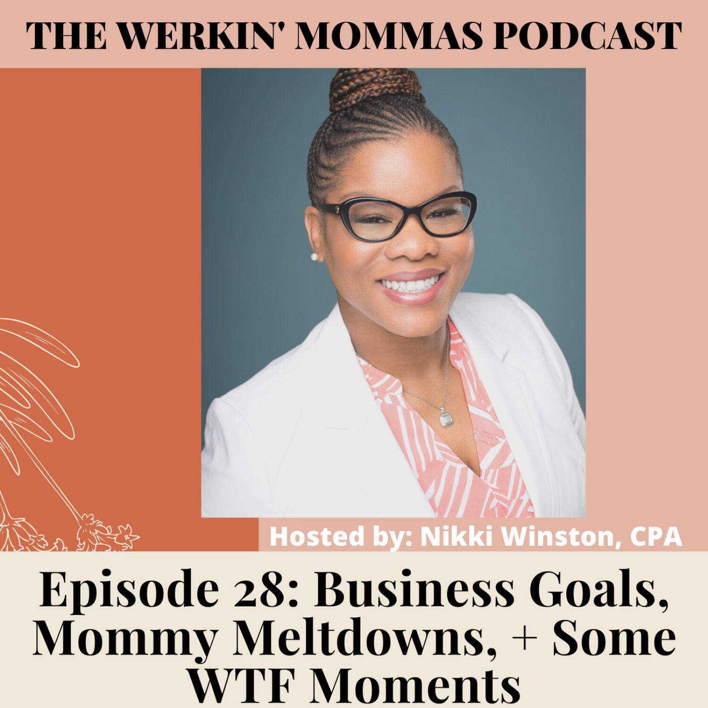 The WERKin\' Mommas Podcast