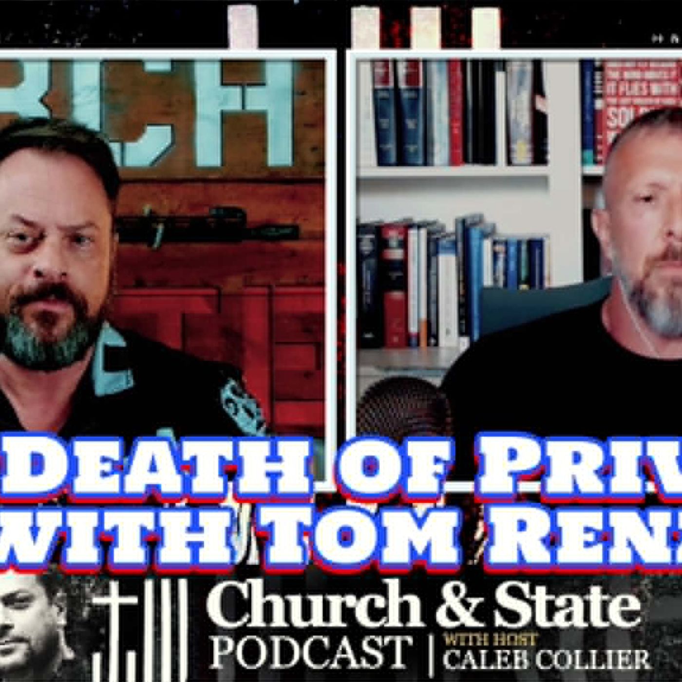 Church and State -The Death of Privacy with Tom Renz