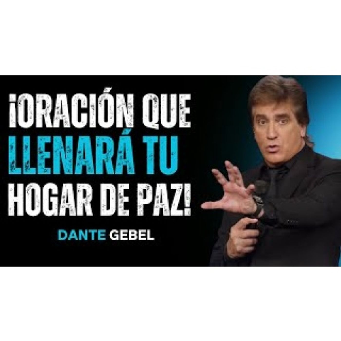 ¡La Oración Que Llenará Tu Hogar De Paz Y Bendición! - Predicas de Dante Gebel