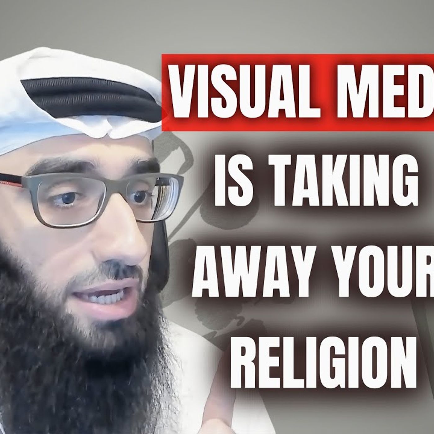 Visual MEDIA is Taking Away Your RELIGION || Ustadh AbdulAziz Al-Haqqan حفظه الله episode artwork