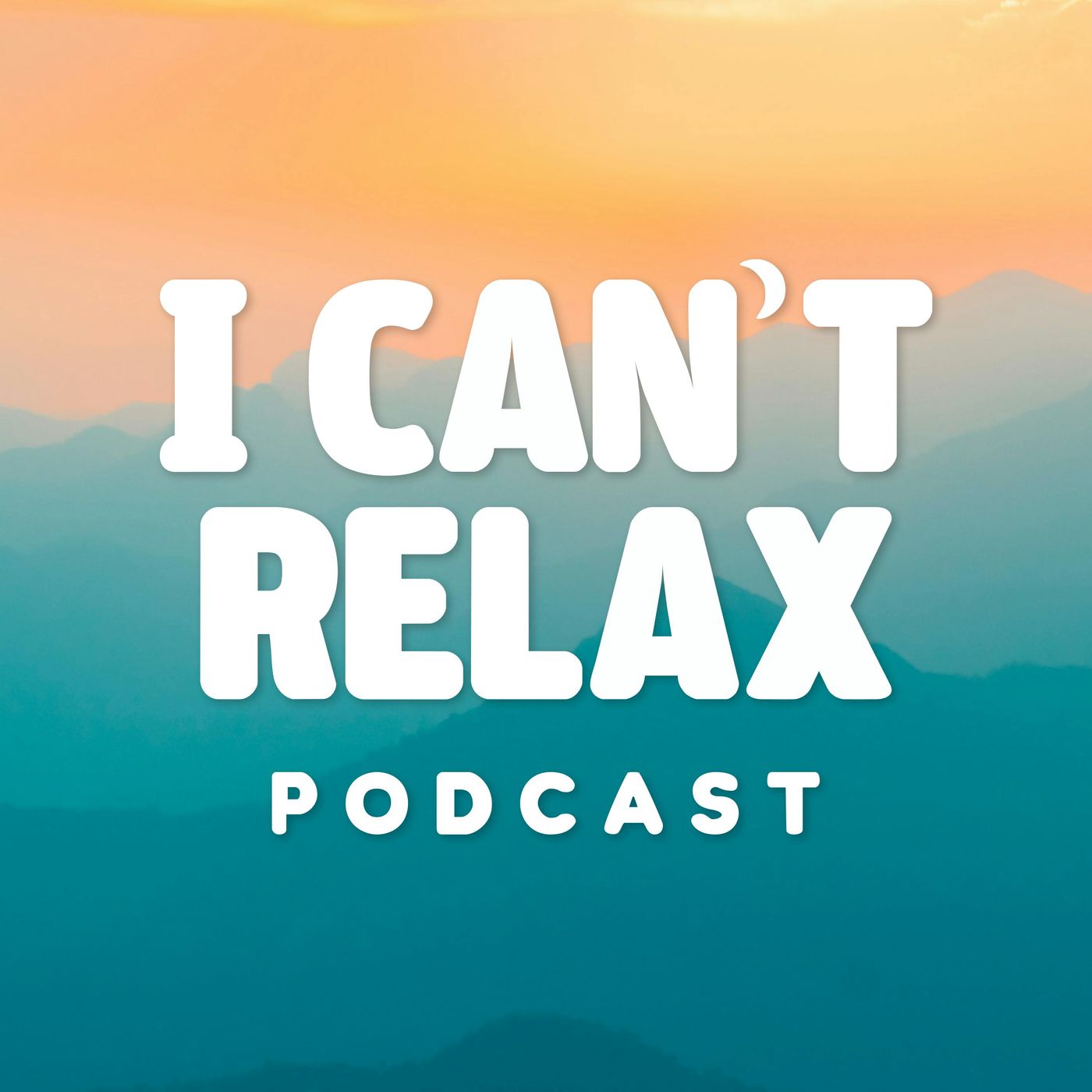 New Daytime Podcast: I Can’t Relax