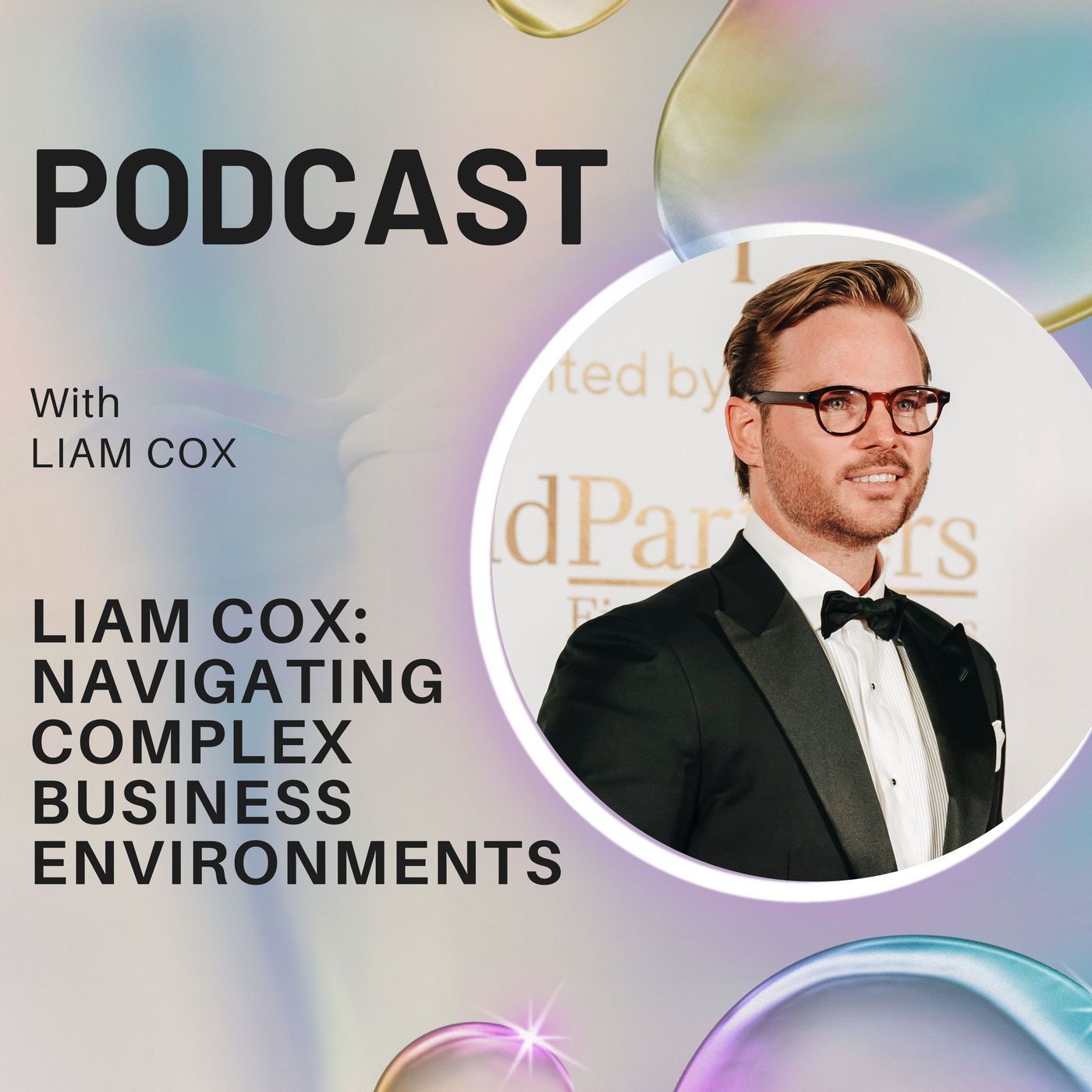 Liam Cox_ Navigating Complex Business Environments episode artwork
