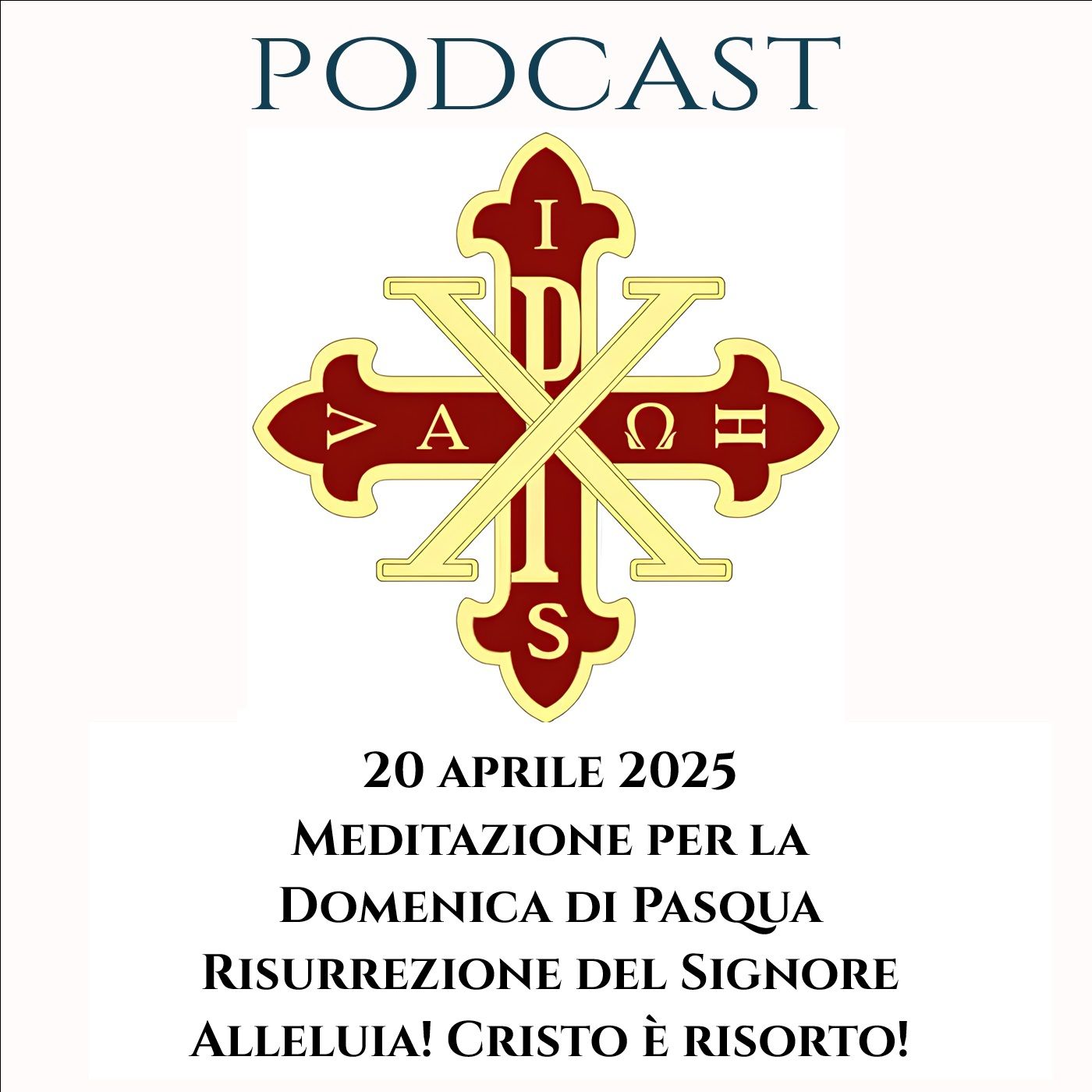 PODCAST 2-67 DOMENICA DI PASQUA-RISURREZIONE DEL SIGNORE. ALLELUIA! CRISTO È RISORTO!