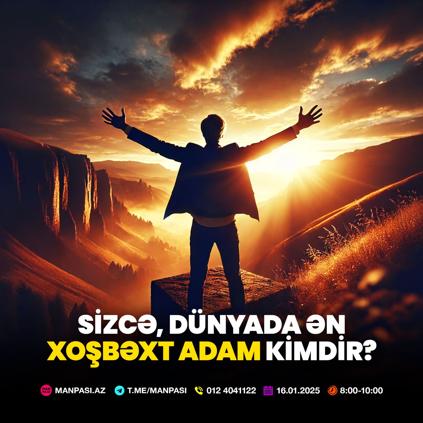 Sizcə, dünyada ən xoşbəxt adam kimdir? 16.01.2025