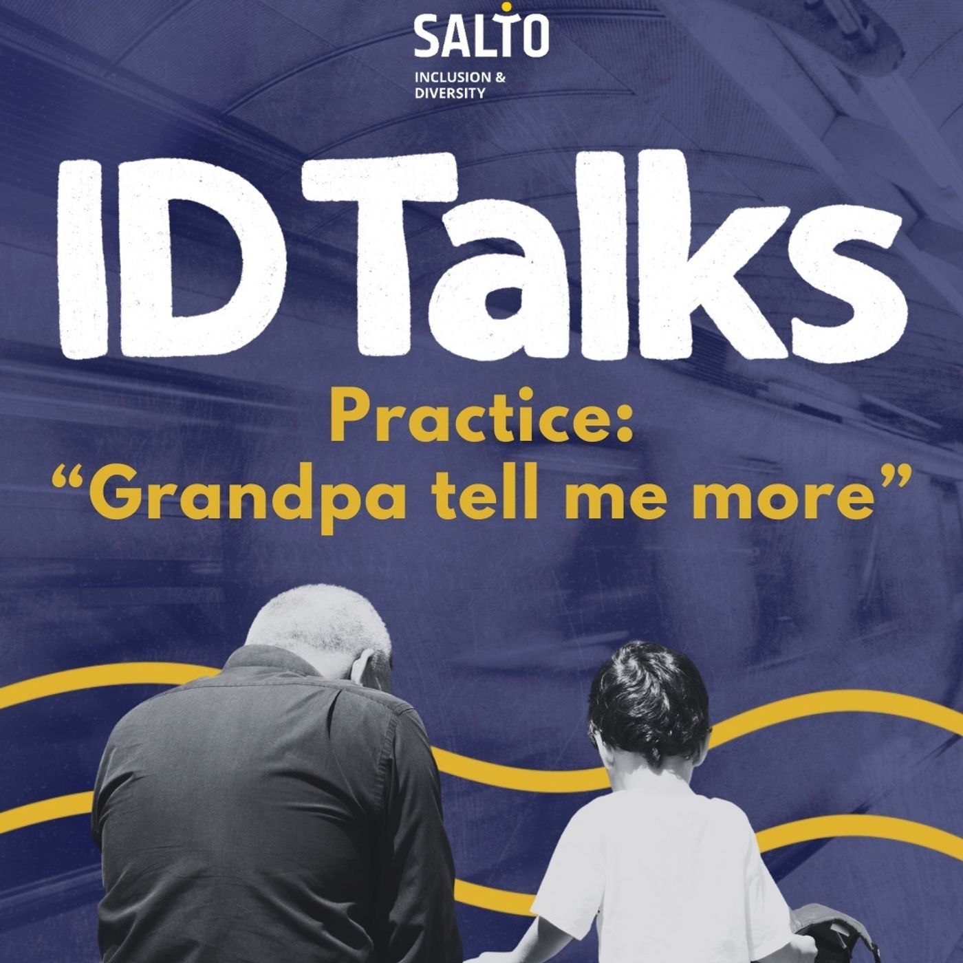 ID Talks practice: ‘Grandpa tell me more’ episode artwork
