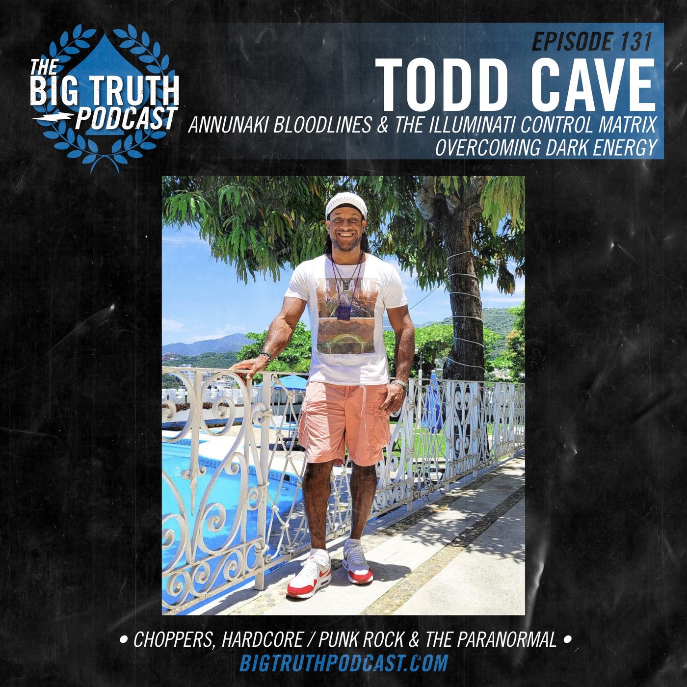 #131 - Todd Cave :  Annunaki Bloodlines & The Illuminati Control Matrix / Overcoming Dark Energy