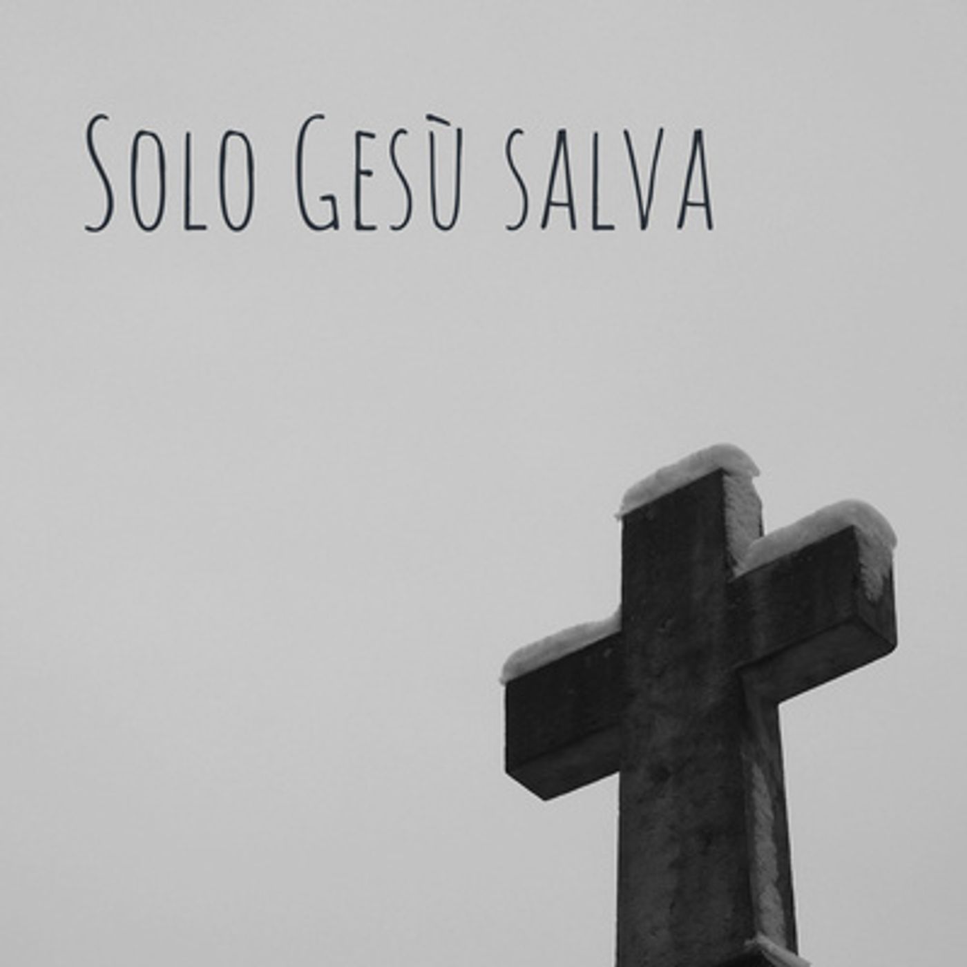 Solo Gesù salva